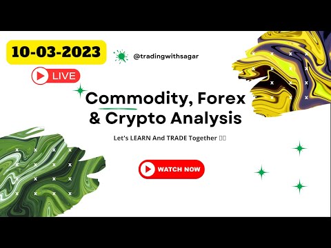 Live Intraday Trading || Forex, Crypto, Crude Oil, Natural Gas, Gold Analysis || 10th March 2023 ||