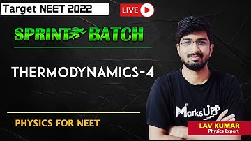 Thermodynamics Part-4 | Best Physics Course | Sprint Batch | Ft. Lav Kumar #NEET2022