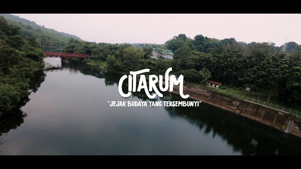 Warisan Indonesia : Riwayat Citarum - Episode 1