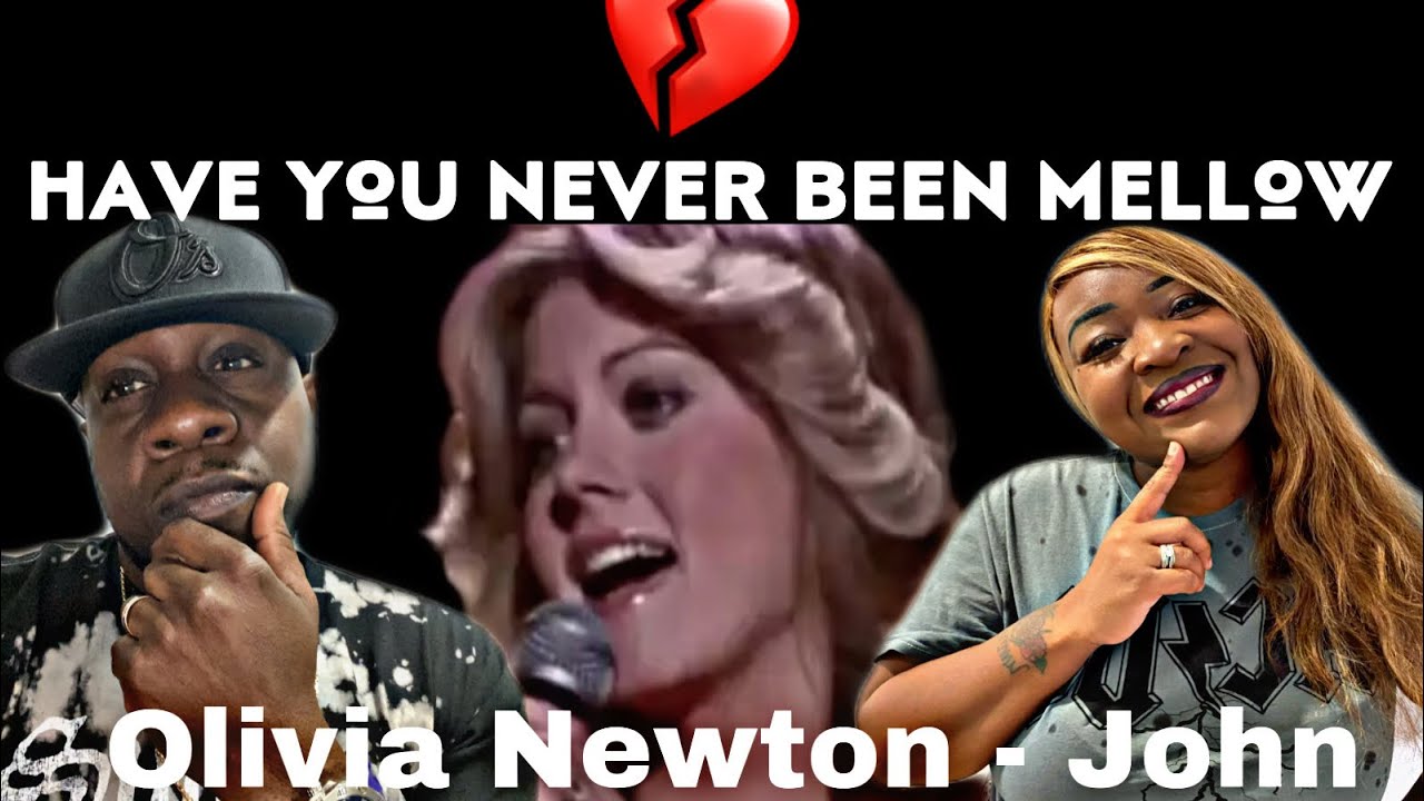 Olivia newton-john - have you never been mellow (reaction) .