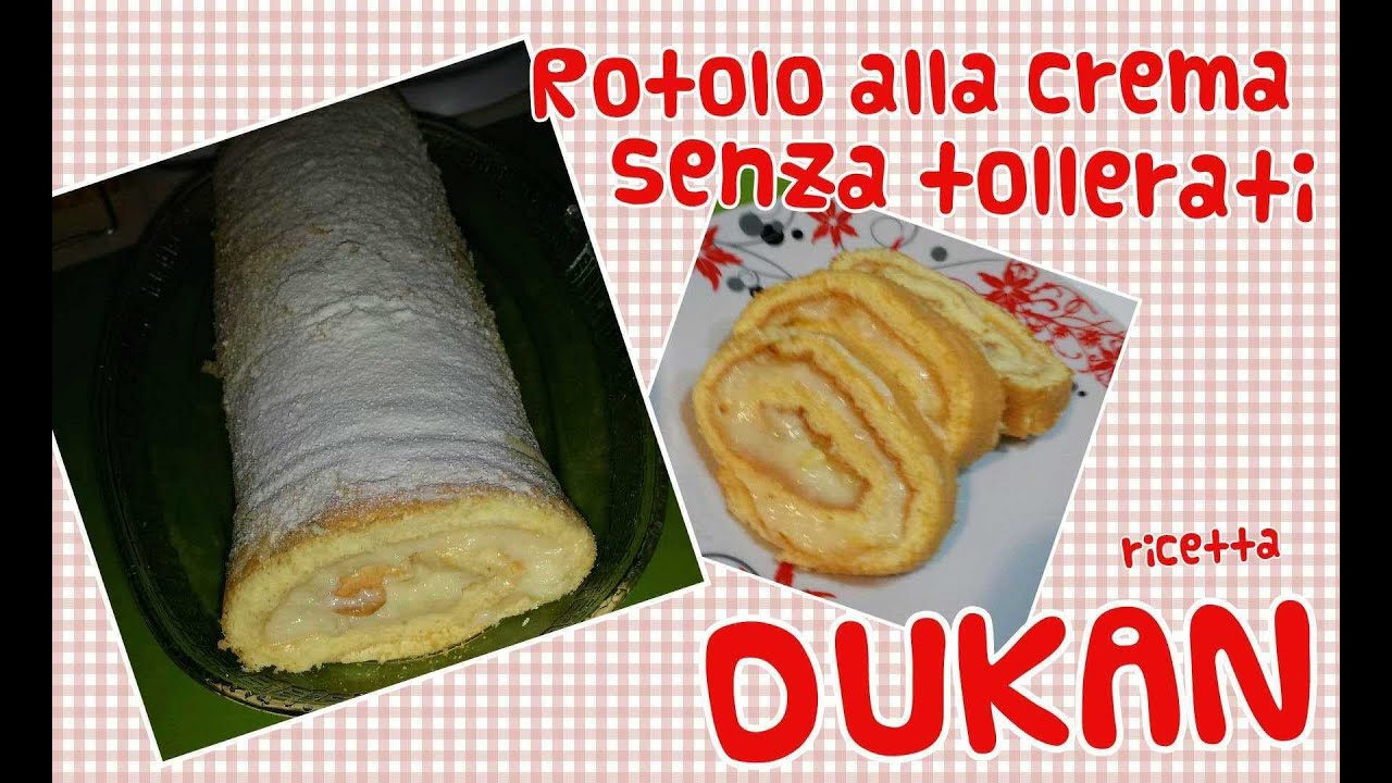 Rotolo alla crema senza tollerati - Ricetta Dieta Dukan