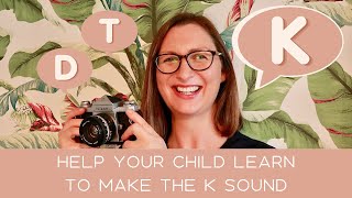 How To Make The K Sound Speech Language Therapy Tips For Parents