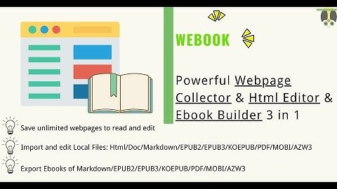 Save, Edit and Convert Webpages and Existing Files, and Export as Ebook