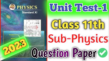 Class 11th Unit Test First Physics Question Paper 2023।। घटक चाचणी परीक्षा-1 इयत्ता 11वी Physics