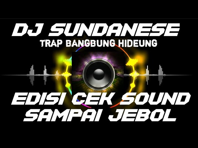 DJ BANGBUNG HIDEUNG BASS GLER-COCOK UNTUK CEK SOUND 2023 class=