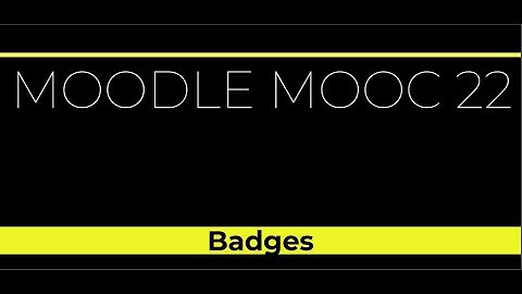 Setting Up Moodle Badges