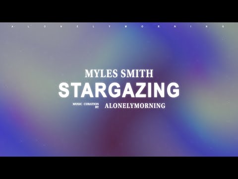 Myles Smith - Stargazing (Lyrics)