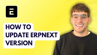 How to Update ERPNext Version [2026 Full Guide]