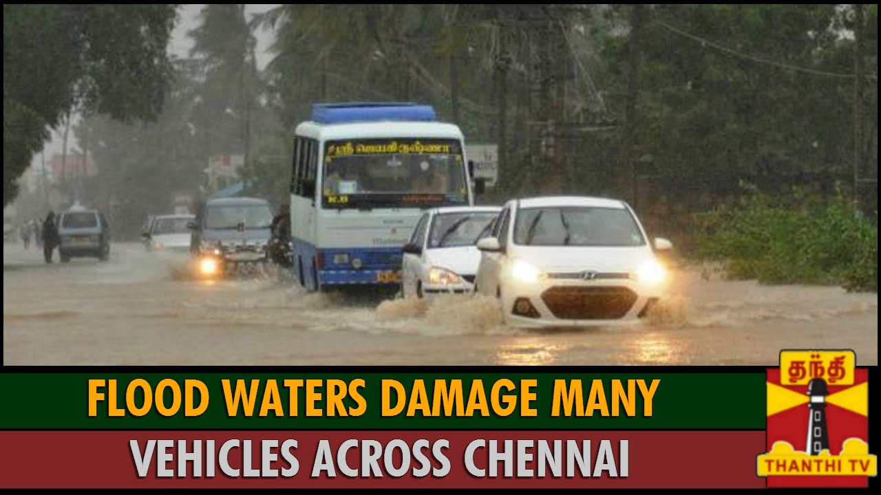 Flood Waters damage Many Vehicles Across Chennai - Thanthi TV - YouTube