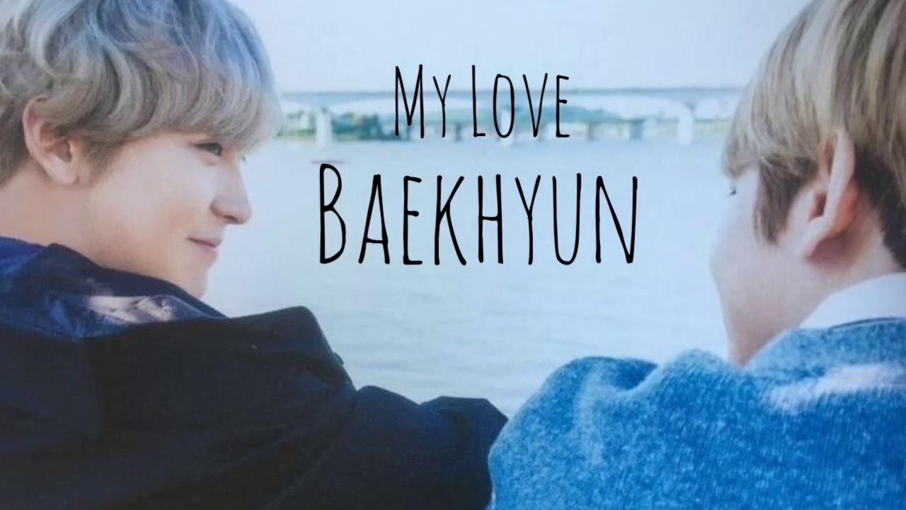 My love - Baekhyun - YouTube