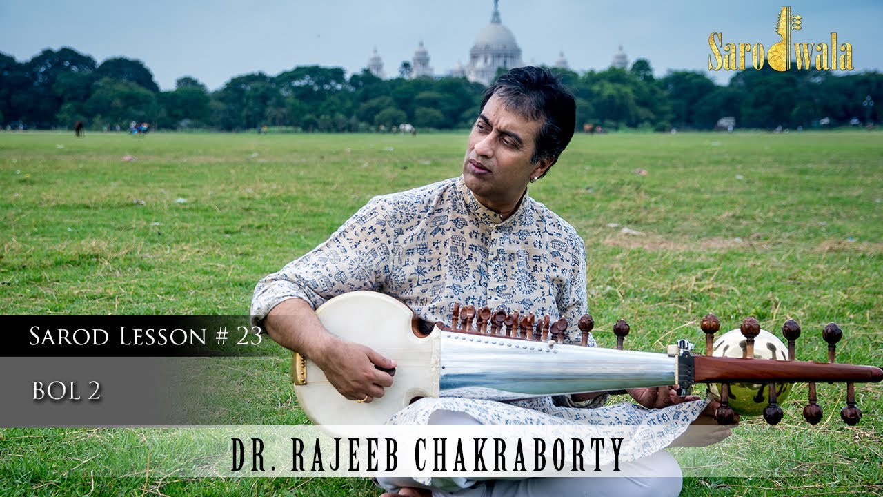 Sarodwala | Online Sarod Lessons | Dr. Rajeeb Chakraborty | Lesson 23|  BOL 2