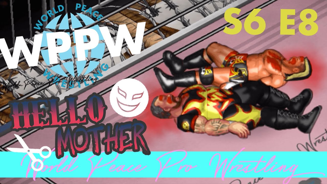 Fire Pro Wrestling "Universe Mode" ✂️ Hello Mother ✂️ WPPW Season 6!