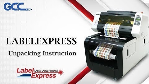 GCC---LabelExpress Unpacking Instruction