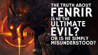 Fenrir The Destroyer Ultimate Evil Or Misunderstood Victim? Feat 