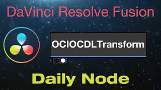 DaVinci Resolve Fusion OCIO CDL Transform Node