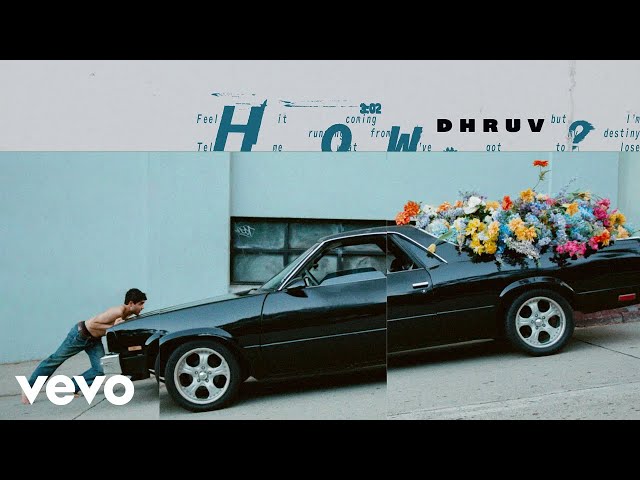 Dhruv - How? (Audio) class=