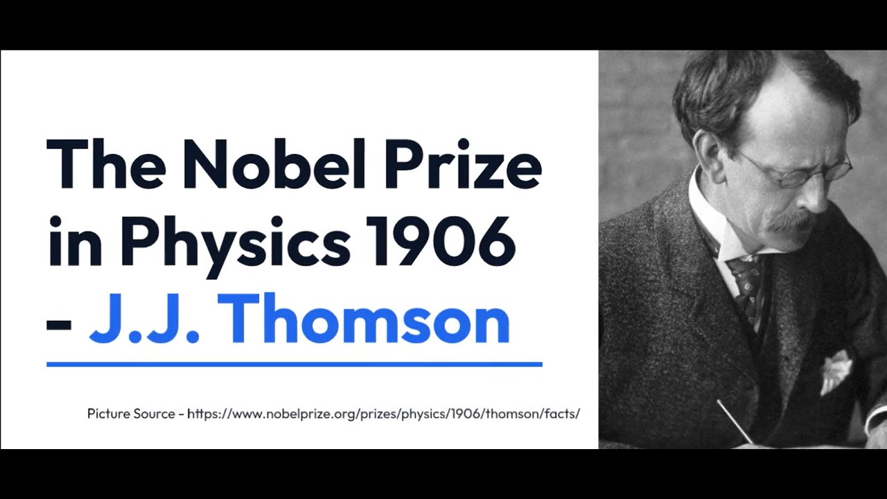 the-nobel-prize-in-physics-1906-j-j-thomson-179seconds-nobelprize