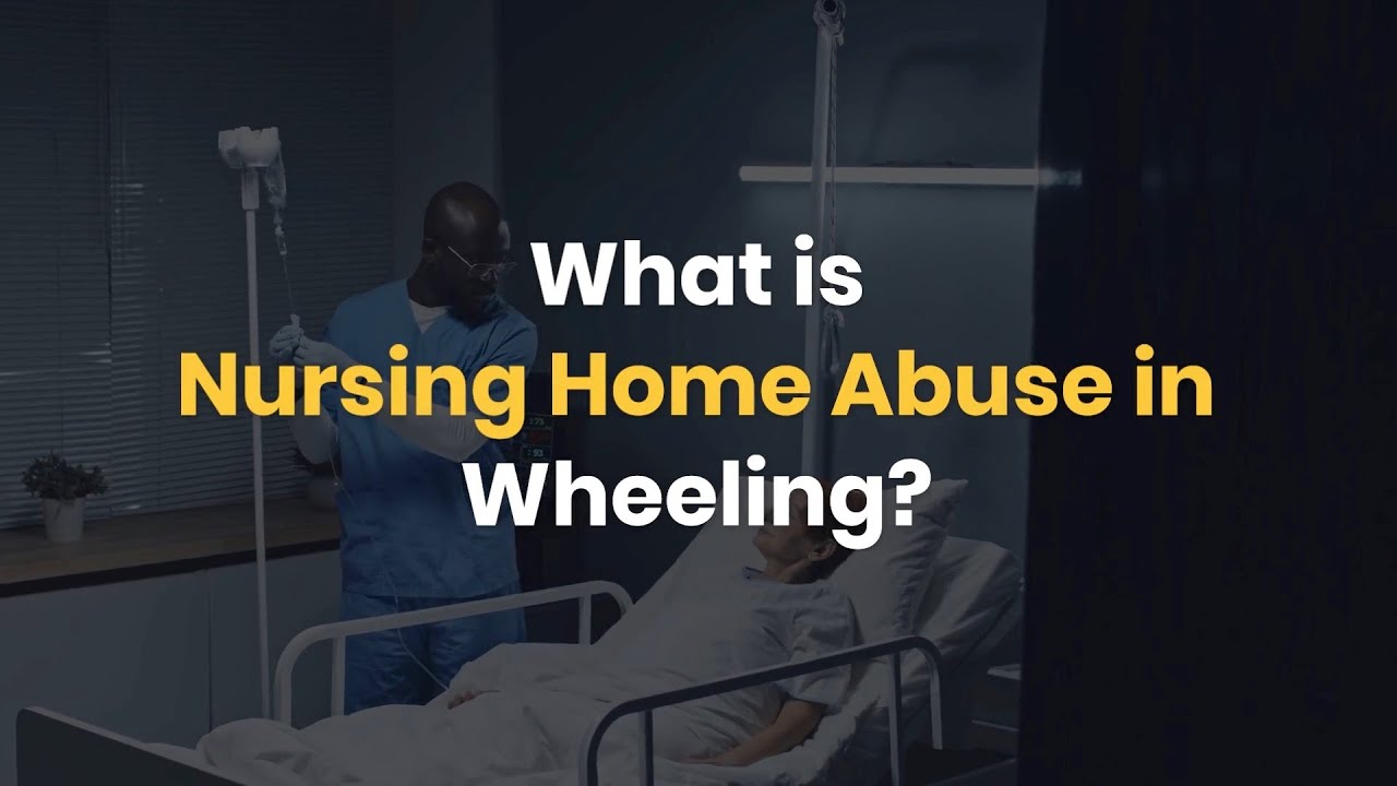 What is Nursing Home Abuse in Wheeling?