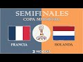 FRANCIA 2-0 HOLANDA - COPA MUNDIAL - SEMIFINALES