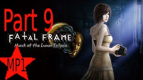 PROJECT ZERO (FATAL FRAME 4):Mask of the Lunar Eclipse gameplay Part 9
