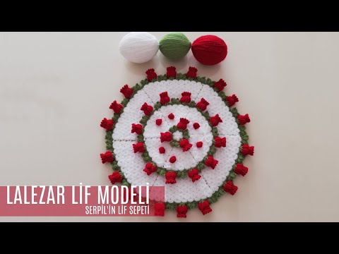 Serpilin Lif Sepeti- Yeni Tasarım Lif -Lalezar lif modeli ( Tasarım: SUZANIN ELİŞİ DÜNYASI)