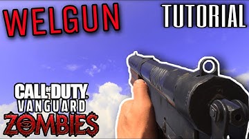 HOW TO UNLOCK THE "WELGUN" IN ZOMBIES GUIDE (Vanguard Zombies Tutorial)