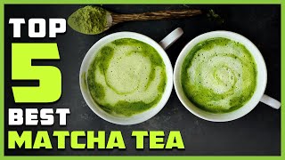 Best Matcha Tea for Baking, Smoothies, Latte, Iced Tea & Weight Loss in 2023 - Top 5 Review