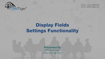 Display Fields Settings Functionality in CRMTiger App for vTiger