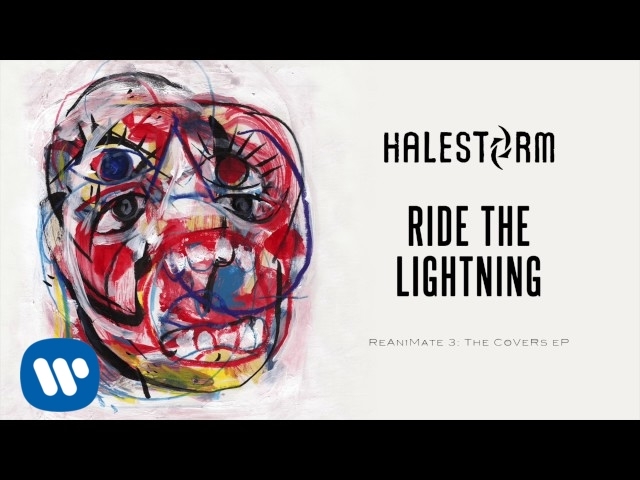 Halestorm - Ride the Lightning
