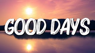 Good Days - SZA (Lyrics)
