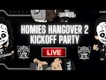 LIVE from The Homies Hangover 2 Kickoff Party