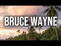 BRUCE WAYNE - Lyrics Video