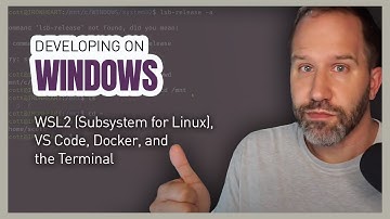 Developing on Windows with WSL2 (Subsystem for Linux), VS Code, Docker, and the Terminal