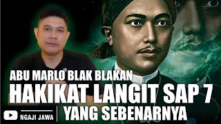 ABU MARLO BUKA BUKAAN!! HAKIKAT LANGIT SAP 7 YANG SEBENARNYA