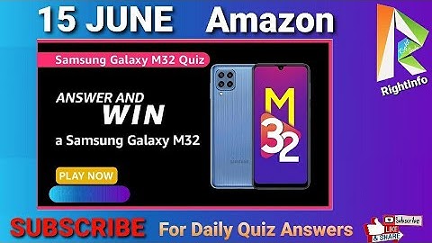 Amazon Samsung Galaxy M32 Quiz Answers 15 JUNE | Answer & Win | Fun Zone Quiz Time | RightInfo