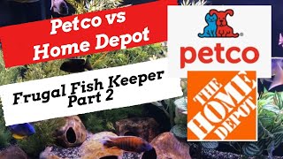 5 Money Saving Tips from a Frugal Fish Keeper #2 [Comparing Home Depot to PetCo Items & Prices!]