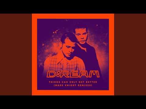 Things Can Only Get Better (Mark Knight Extended Remix)
