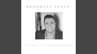 Khooneye Sadeh (feat. Ehsan Khajehamiri)