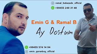 Emin Goranboy Ft Ramal Babazade   Ay Dostum 2019 Resimi