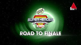 Elephant House Super Heroes | Road to Finale | Sirasa TV