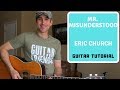 Mr misunderstood  eric church  guitar tutorial