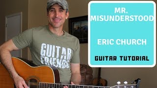 Video thumbnail of "Mr. Misunderstood - Eric Church | Guitar Tutorial"