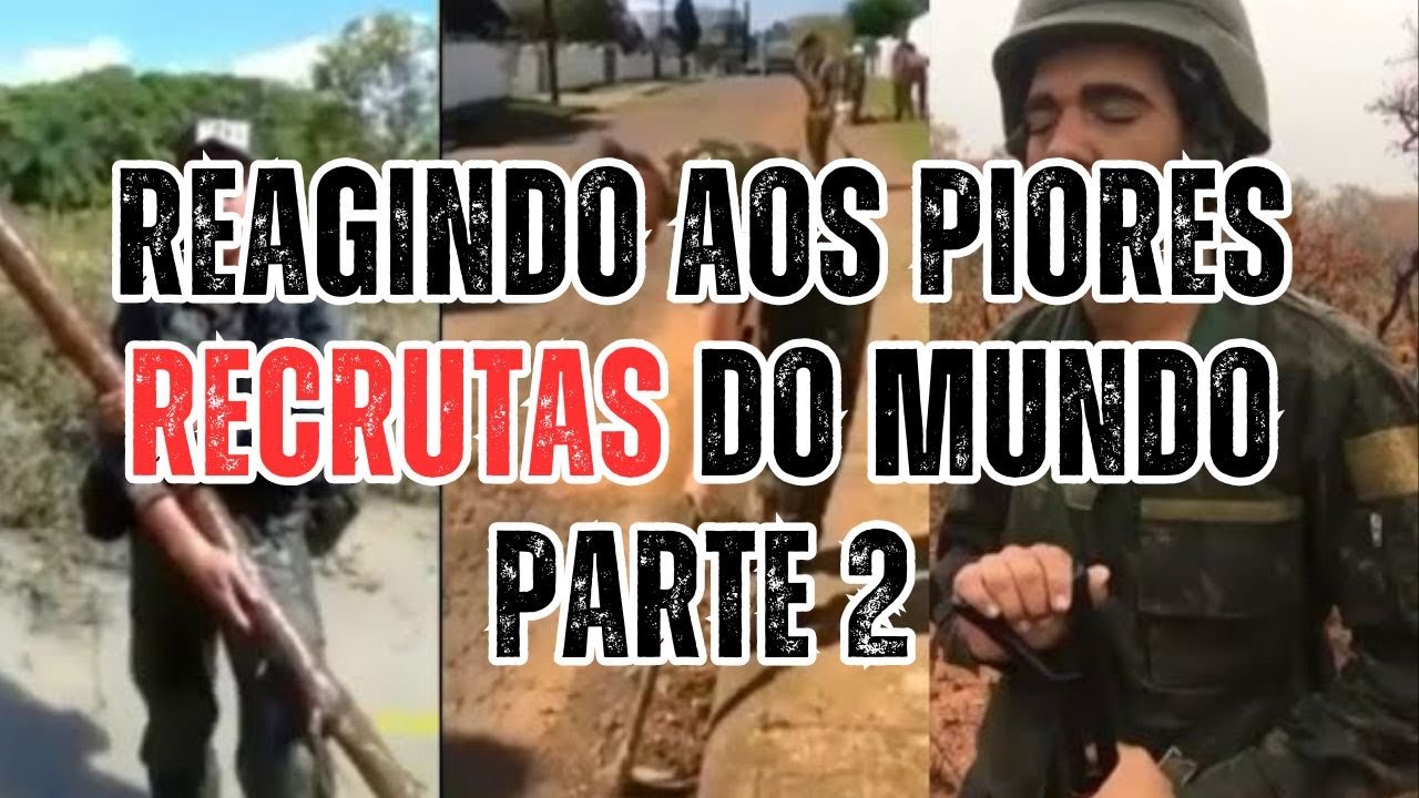 PIORES RECRUTAS DO MUNDO PARTE 2