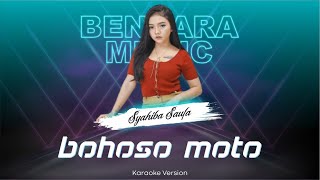 BOHOSO MOTO - SYAHIBA SAUFA - NEW PALLAPA - (KARAOKE VERSION)