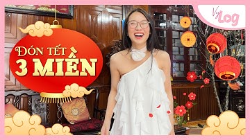 VyLog Đón Tết ở 3 miền