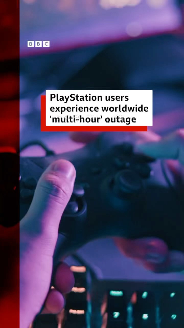 PlayStation users experience ‘multi-hour’ outage. #PlayStation #BBCNews