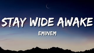 Eminem - Stay Wide Awake (Lyrics)