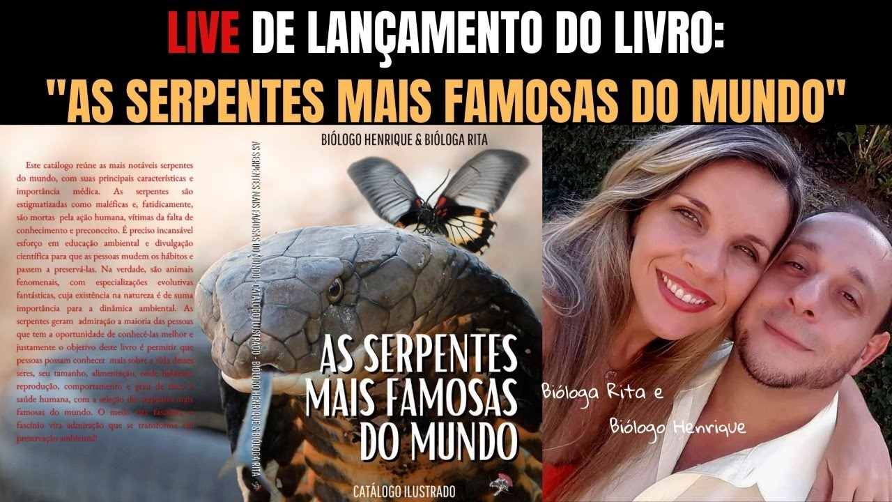 live de lançamento do livro: “As Serpentes mais Famosas do Mundo”