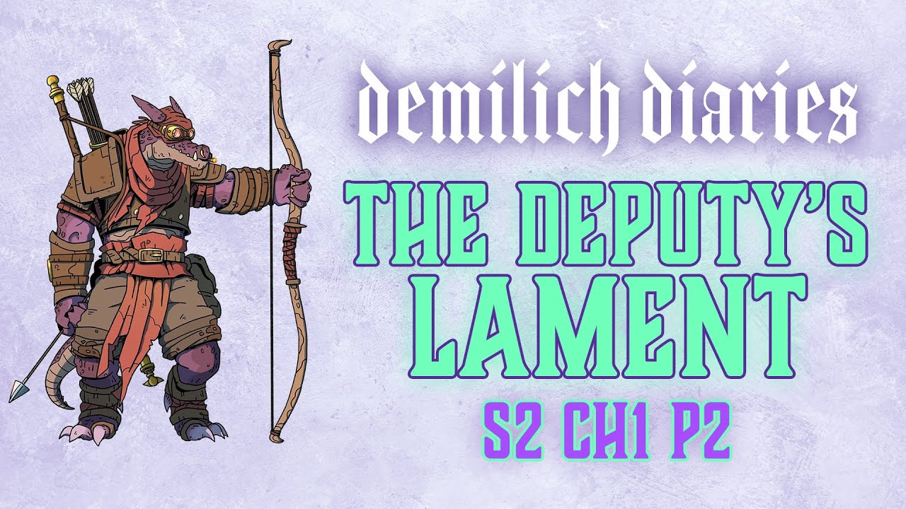S2 Ch1 P2: The Deputy's Lament