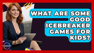 What Are Some Good Icebreaker Games For Kids? - Conventions Network